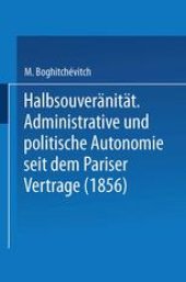 book Halbsouveranitat: Administrative und politische Autonomie seit dem Pariser Vertrage (1856)