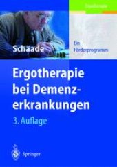 book Ergotherapie bei Demenzerkrankungen: Ein Forderprogramm