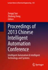 book Proceedings of 2013 Chinese Intelligent Automation Conference: Intelligent Automation & Intelligent Technology and Systems