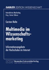 book Multimedia im Wissenschaftsmarketing: Informationsangebote der Hochschulen im Internet