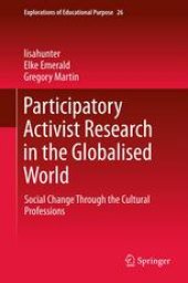 book Participatory Activist Research in the Globalised World: Social Change Through the Cultural Professions