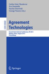 book Agreement Technologies: Second International Conference, AT 2013, Beijing, China, August 1-2, 2013. Proceedings
