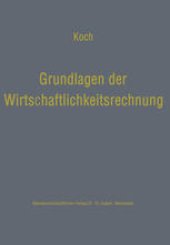 book Grundlagen der Wirtschaftlichkeitsrechnung: Probleme der betriebswirtschaftlichen Entscheidungslehre