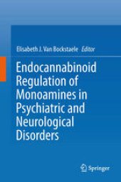 book Endocannabinoid Regulation of Monoamines in Psychiatric and Neurological Disorders