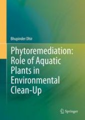 book Phytoremediation: Role of Aquatic Plants in Environmental Clean-Up