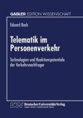 book Telematik im Personenverkehr: Technologien und Reaktionspotentiale der Verkehrsnachfrager