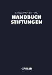 book Handbuch Stiftungen: Ziele — Projekte — Management — Rechtliche Gestaltung