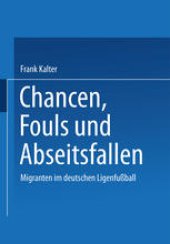 book Chancen, Fouls und Abseitsfallen: Migranten im deutschen Ligenfußball