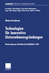 book Technologien fur innovative Unternehmensgrundungen: Bewertung aus betriebswirtschaftlicher Sicht