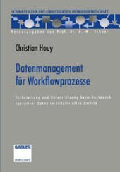 book Datenmanagement fur Workflowprozesse: Vorbereitung und Unterstutzung beim Austausch operativer Daten im industriellen Umfeld