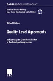 book Quality Level Agreements: Reduzierung von Qualitatsunsicherheit in Kundenintegrationsprozessen