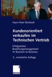 book Kundenorientiert verkaufen im Technischen Vertrieb: Erfolgreiches Beziehungsmanagement im Business-to-Business