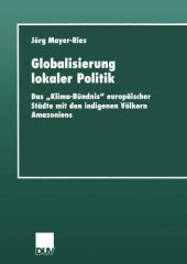 book Globalisierung lokaler Politik: Das „Klima-Bündnis“ europäischer Städte mit den indigenen Völkern Amazoniens