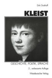 book Kleist: Geschichte, Politik, Sprache: Aufsatze zu Leben und Werk Heinrich von Kleists