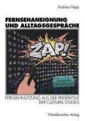 book Fernsehaneignung und Alltagsgespräche: Fernsehnutzung aus der Perspektive der Cultural Studies