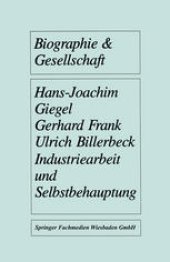 book Industriearbeit und Selbstbehauptung: Berufsbiographische Orientierung und Gesundheitsverhalten in gefahrdeten Lebensverhaltnissen