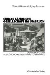 book Chinas landliche Gesellschaft im Umbruch: Urbanisierung und sozio-okonomischer Wandel auf dem Lande