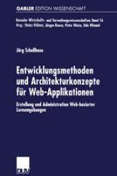 book Entwicklungsmethoden und Architekturkonzepte fur Web-Applikationen: Erstellung und Administration Web-basierter Lernumgebungen