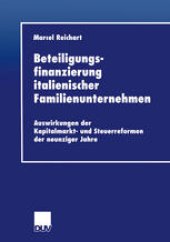 book Beteiligungsfinanzierung italienischer Familienunternehmen: Auswirkungen der Kapitalmarkt- und Steuerreformen der neunziger Jahre