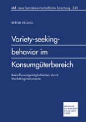 book Variety-seeking-behavior im Konsumguterbereich: Beeinflussungsmoglichkeiten durch Marketinginstrumente