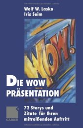 book Die Wow-Präsentation: 72 Stories und Zitate für Ihren mitreißenden Auftritt