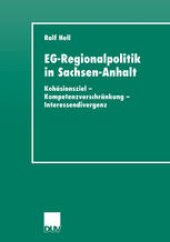 book EG-Regionalpolitik in Sachsen-Anhalt: Kohasionsziel — Kompetenzverschrankung — Interessendivergenz