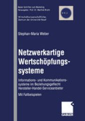 book Netzwerkartige Wertschopfungssysteme: Informations- und Kommunikationssysteme im Beziehungsgeflecht Hersteller-Handel-Serviceanbieter