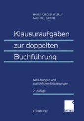 book Klausuraufgaben zur doppelten Buchfuhrung: Mit Losungen und ausfuhrlichen Erlauterungen