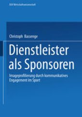 book Dienstleister als Sponsoren: Imageprofilierung durch kommunikatives Engagement im Sport