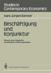 book Beschaftigung und Konjunktur: Versuch einer Integration verschiedener Erklarungsansatze