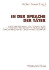 book In der Sprache der Tater: Neue Lekturen deutschsprachiger Nachkriegs- und Gegenwartsliteratur