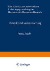 book Produktindividualisierung: Ein Ansatz zur innovativen Leistungsgestaltung im Business-to-Business-Bereich