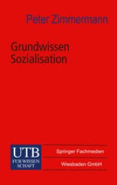 book Grundwissen Sozialisation: Einfuhrung zur Sozialisation im Kindes- und Jugendalter