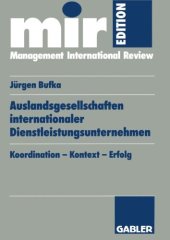 book Auslandsgesellschaften internationaler Dienstleistungsunternehmen: Koordination — Kontext — Erfolg