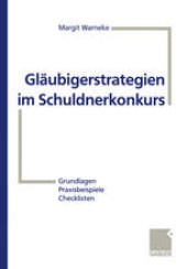 book Glaubigerstrategien im Schuldnerkonkurs: Grundlagen — Praxisbeispiele — Checklisten