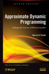 book Approximate Dynamic Programming: Solving the Curses of Dimensionality, Second Edition