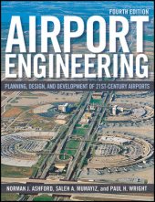 book Airport Engineering: Planning, Design, and Development of 21st Century Airports, Fourth Edition