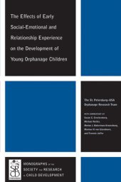 book The Effects of Early Social-Emotional and Relationship Experience on the Development of Young Orphanage Children