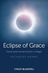 book Eclipse of Grace: Divine and Human Action in Hegel