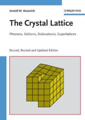 book The Crystal Lattice: Phonons, Solitons, Dislocations, Superlattices, Second Edition