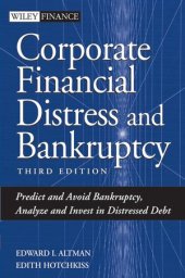 book Corporate Financial Distress and Bankruptcy: Predict and Avoid Bankruptcy, Analyze and Invest in Distressed Debt, Third Edition