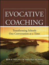 book Evocative Coaching: Transforming Schools One Conversation at a Time