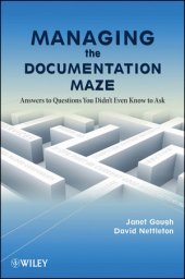 book Managing the Documentation Maze: Answers to Questions You Didn't Even Know to Ask