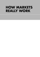 book How Markets Really Work: A Quantitative Guide to Stock Market Behavior, Second Edition