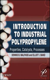 book Introduction to Industrial Polypropylene: Properties, Catalysts Processes