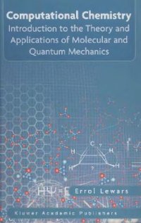 cover of the book Computational Chemistry: Introduction to the Theory and Applications of Molecular and Quantum Mechanics