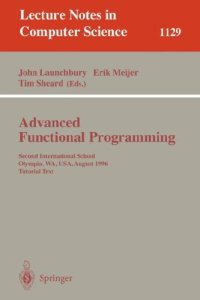 cover of the book Advanced Functional Programming: Second International School Olympia, WA, USA, August 26–30, 1996 Tutorial Text