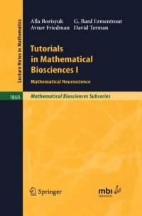 cover of the book Tutorials in Mathematical Biosciences I: Mathematical Neuroscience