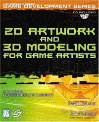 cover of the book 2d Artwork and 3d Modelling for Game Artists