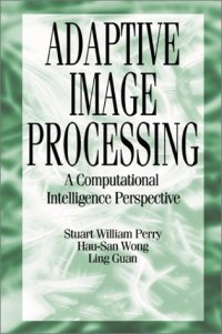 cover of the book Adaptive image processing: a computational intelligence perspective